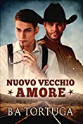 Nuovo Vecchio Amore (Italian Edition)