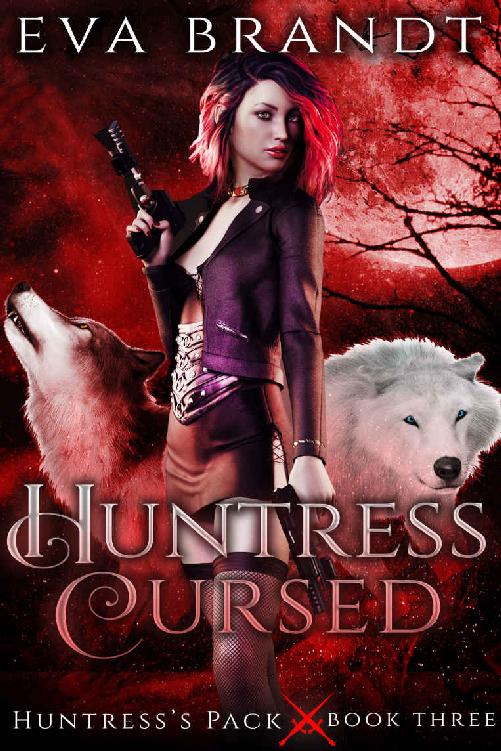 Huntress Cursed: A Reverse Harem Paranormal Romance (Huntress's Pack Book 3)