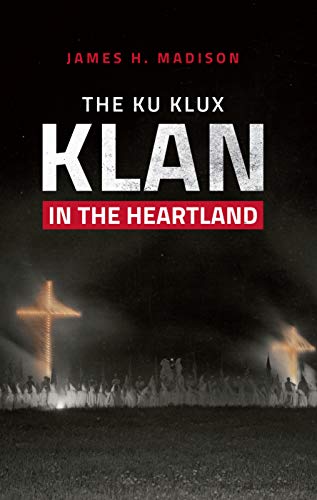 The Ku Klux Klan in the Heartland