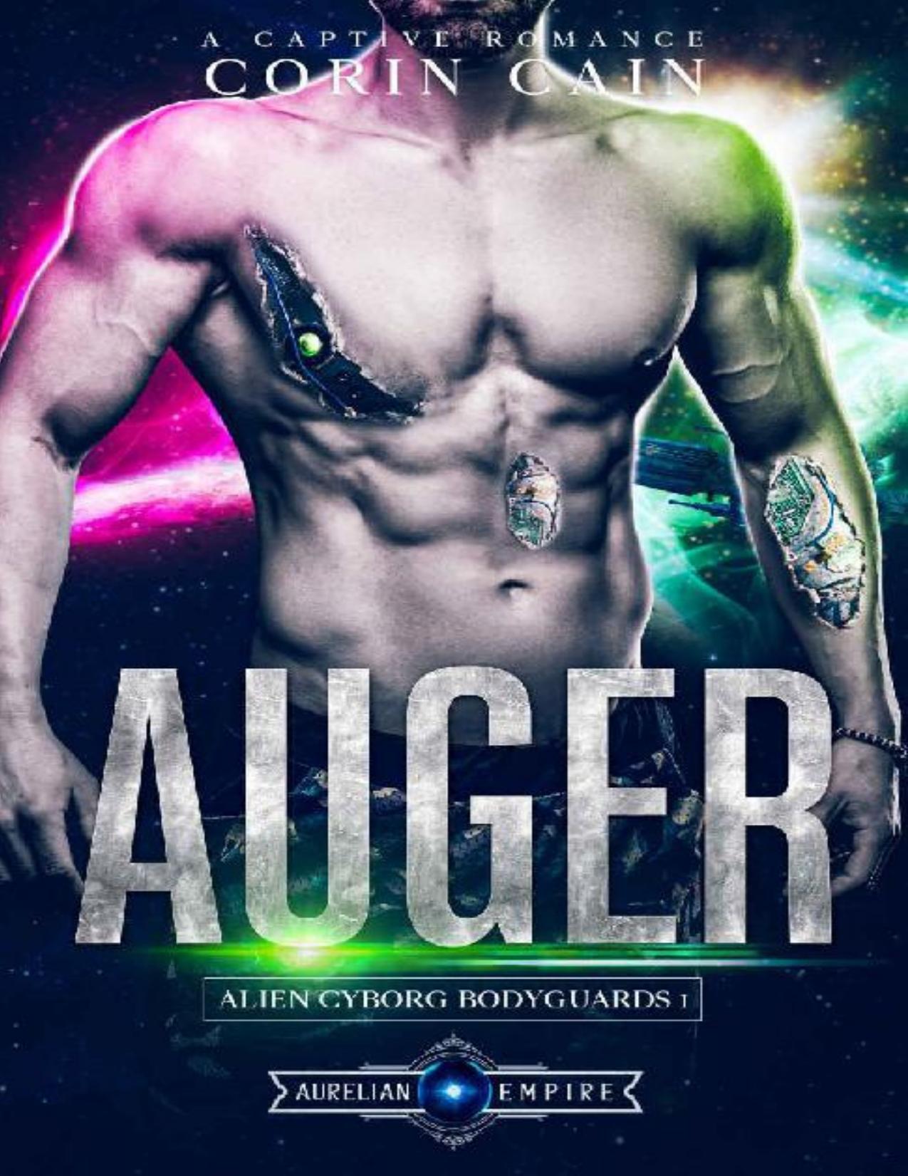 Auger: A Captive Romance (Alien Cyborg Bodyguards Book 1)