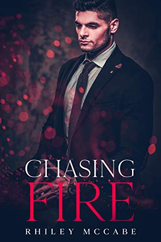 Chasing Fire (Thriller Stories To Keep You up all Night) (In The Line of Fire Book 2)