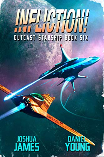 Infliction! (Outcast Starship Book 6)