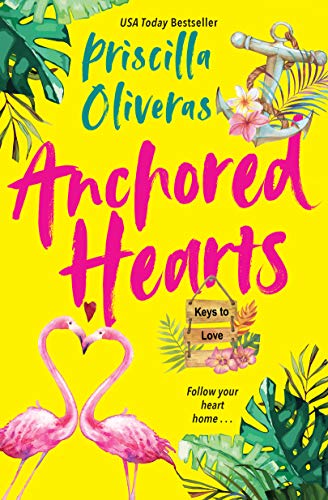 Anchored Hearts: An Entertaining Latinx Second Chance Romance (Keys to Love Book 2)