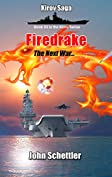 Firedrake: The Next War - 2025 and Beyond (Kirov Series Book 53)