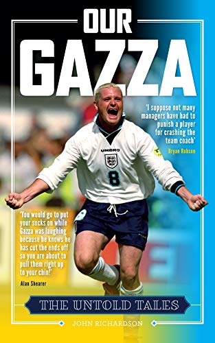 Our Gazza: The Untold Tales