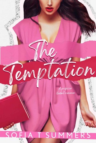 The Temptation: A Professor Student Romance (Forbidden First Times)