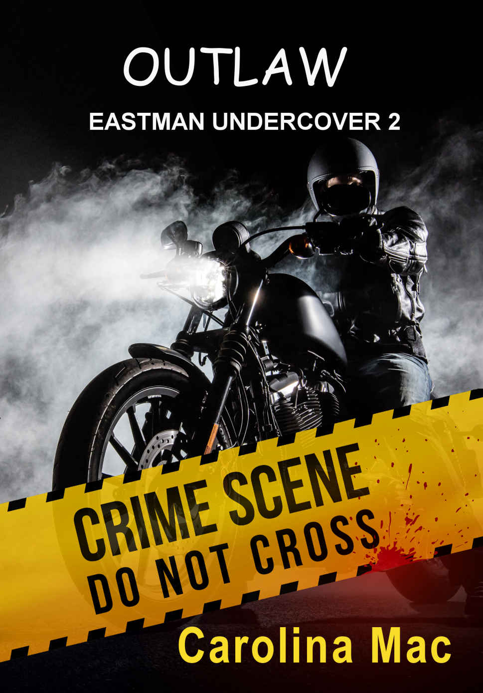 Outlaw: Eastman Undercover