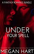 Under Your Spell: A Fantasy Romance Bundle