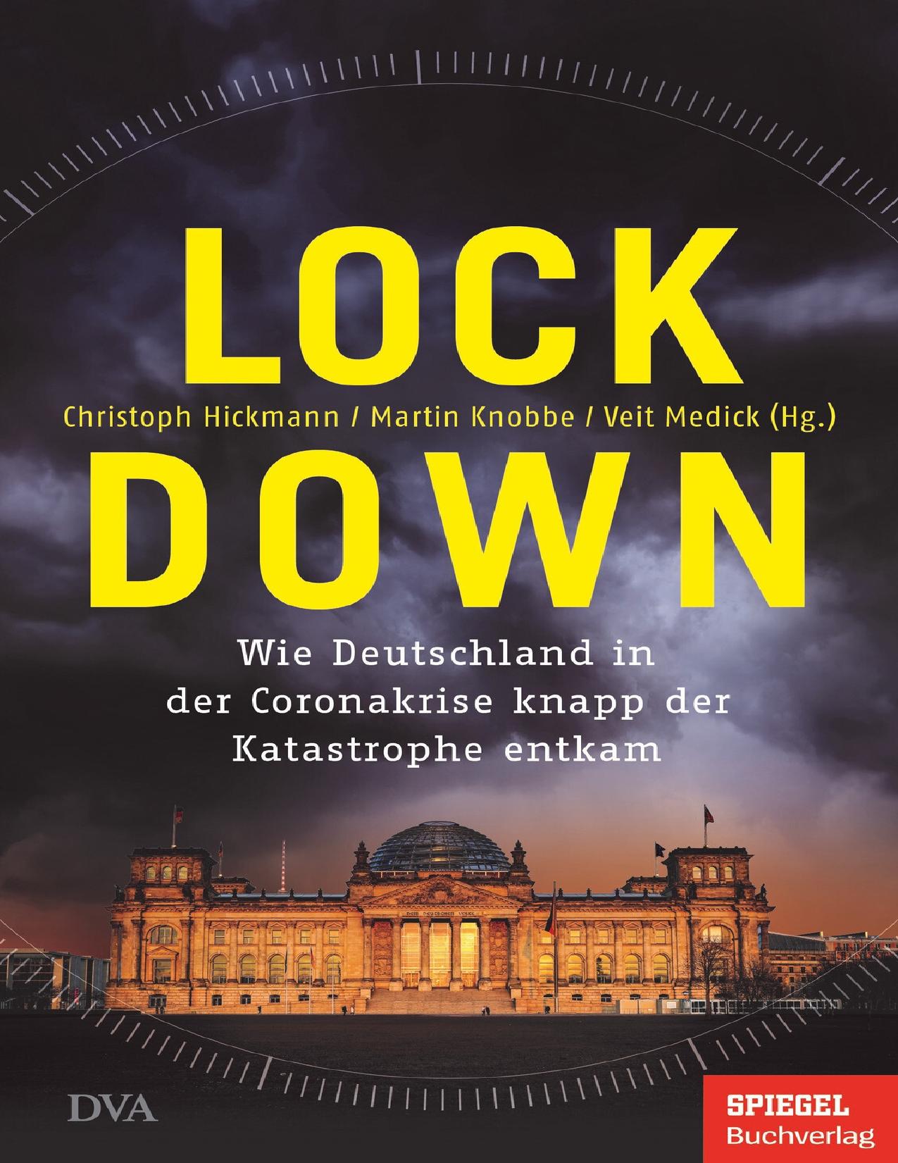 Lockdown: Wie Deutschland in der Coronakrise knapp der Katastrophe entkam - Ein SPIEGEL-Buch (German Edition)