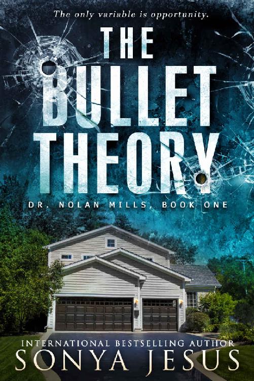 The Bullet Theory (Dr. Nolan Mills #1)