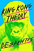 King Kong Theory