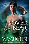 Loved by the Bear - Book 1: Werebear Romance (Northeast Kingdom Bears 12)