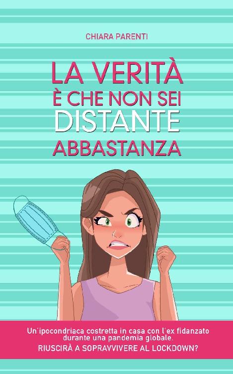 La verità è che non sei distante abbastanza (Italian Edition)