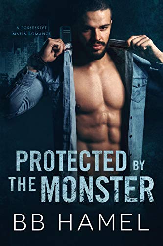 Protected by the Monster: A Possessive Mafia Romance (Leone Crime Family)