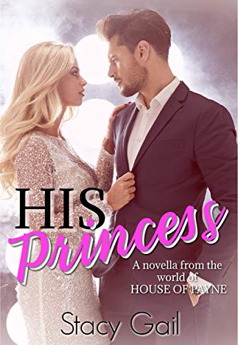 His Princess: (A novella from the world of House of Payne)