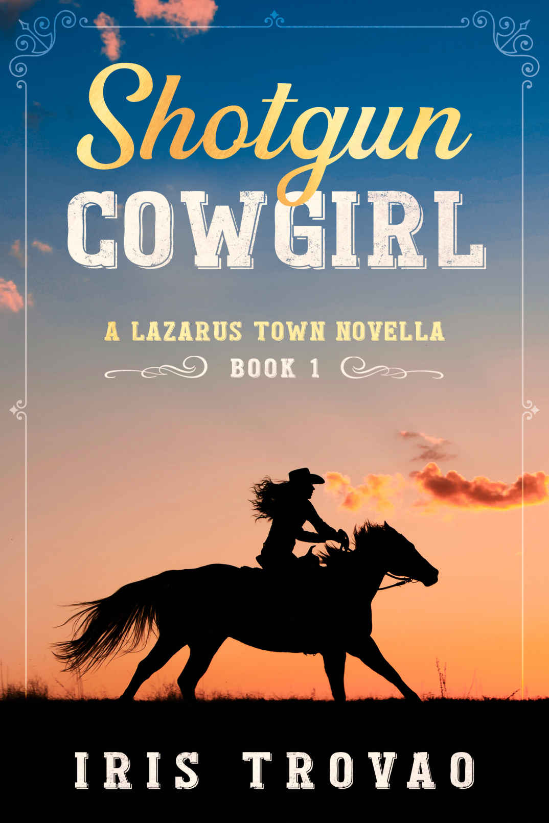 Shotgun Cowgirl: A Lazarus Town Novella