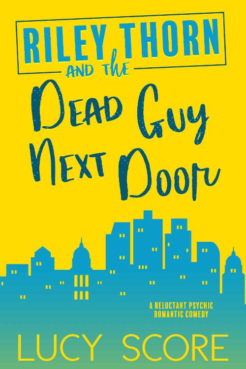 Riley Thorn and the Dead Guy Next Door