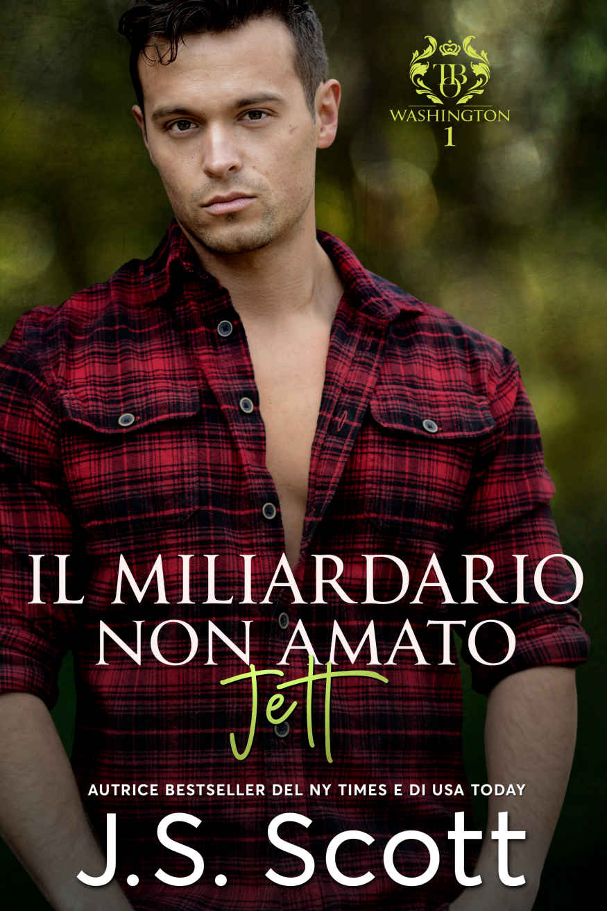 Il Miliardario Non Amato~Jett: L’ossessione del Miliardario (Italian Edition)