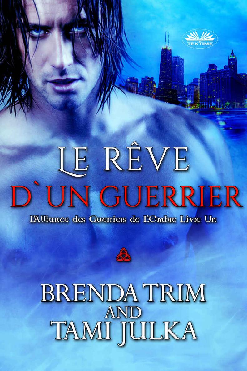 Le Rêve d'un Guerrier: Alliance du guerrier noir (French Edition)