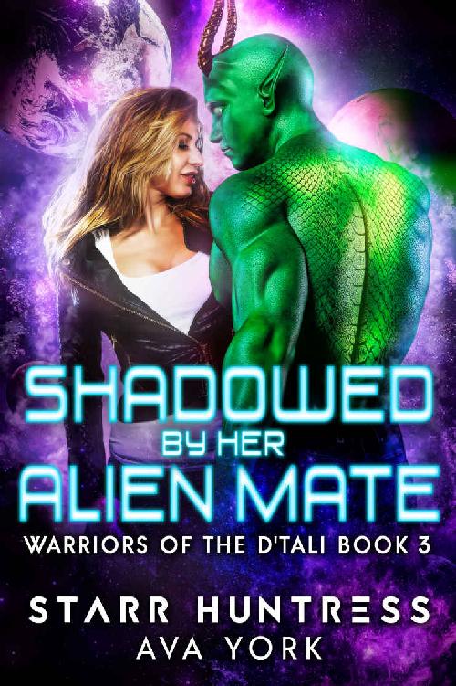 Shadowed by her Alien Mate: A science fiction romance (Warriors of the D'tali Book 3)