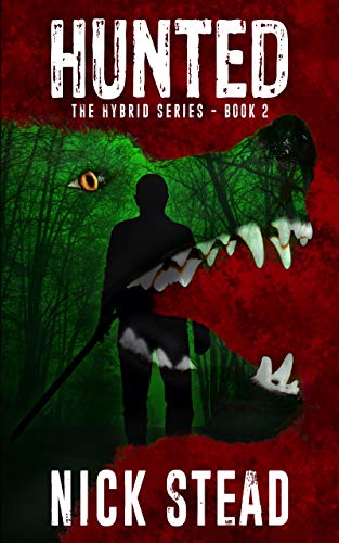 Hunted: A blood and guts werewolf horror series (The Hybrid Series Book 2)