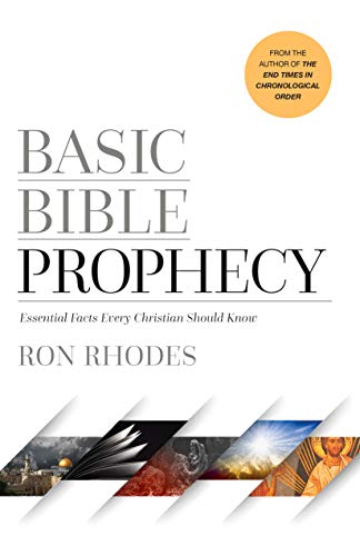 Basic Bible Prophecy: Essential Facts Every Christian Should Know