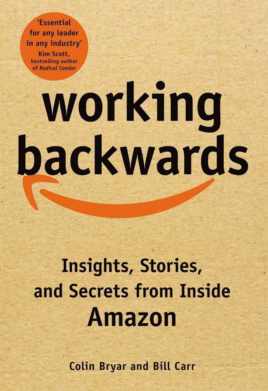 Working Backwards: Insights, Stories, and Secrets from Inside Amazon