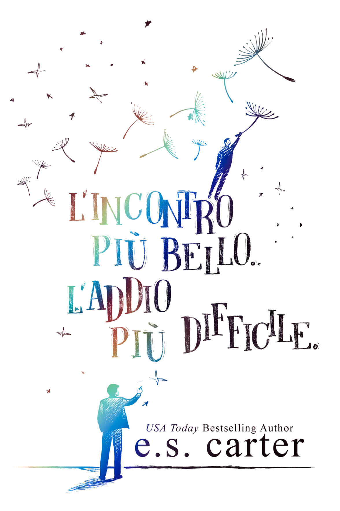 L’incontro più bello. L’addio più difficile. (Italian Edition)