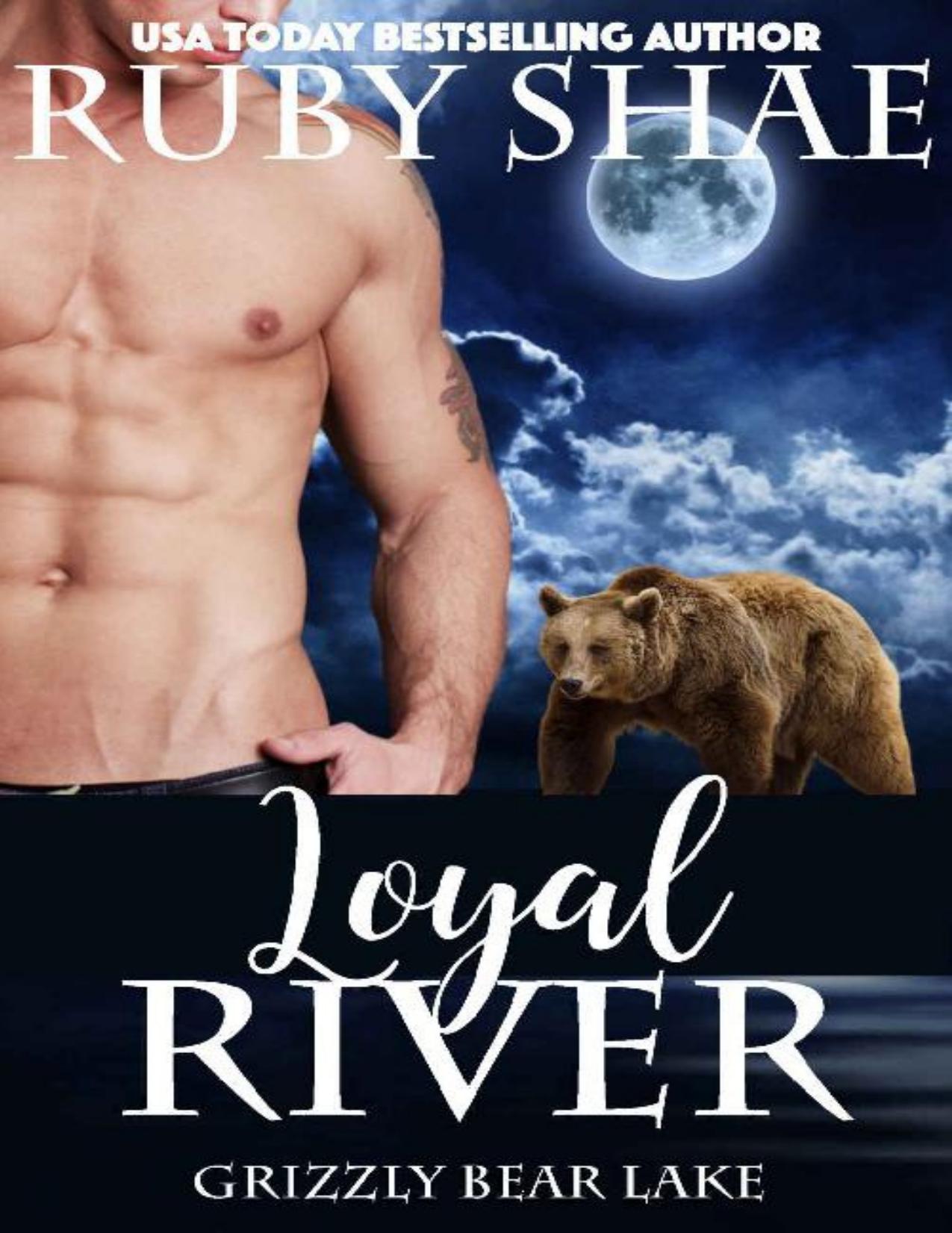 Loyal River (Grizzly Bear Lake Book 3)