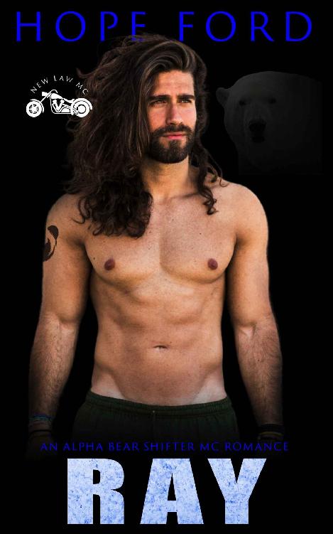 Ray: An Alpha Bear Shifter MC Romance (New Law MC Book 4)