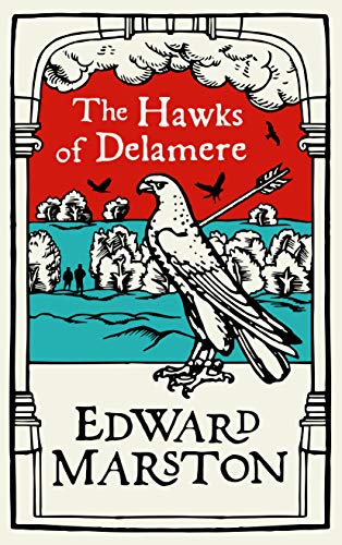 The Hawks of Delamere: An action-packed medieval mystery from the bestselling author (Domesday series Book 7)