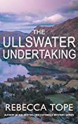 The Ullswater Undertaking: Murder and intrigue in the breathtaking Lake District (Lake District Mysteries Book 10)