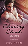 Chasing Clark (Maple Hart Book 3)