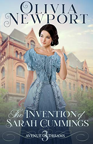 The Invention of Sarah Cummings (Avenue of Dreams Book 3)