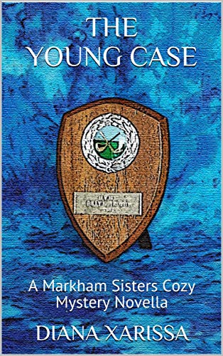 The Young Case (A Markham Sisters Cozy Mystery Book 25)