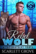 Rebel Wolf (Wilde Brothers Ranch Book 5)