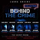 Behind The Crime series Vol 1-5 (Complete Box Set Collection) (Laura Greene Mystery Thriller Collections Book 2)