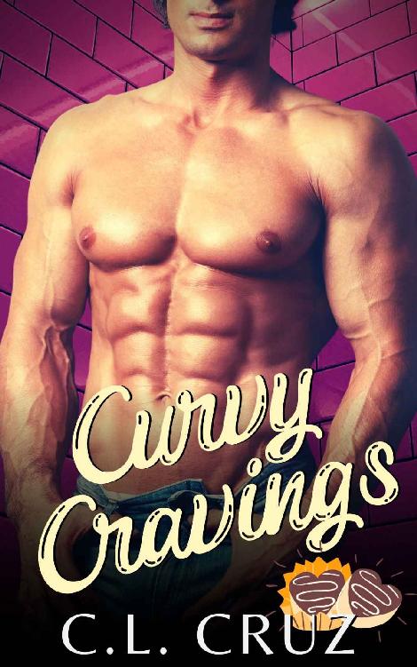 Curvy Cravings: A Curvy Woman Romance (Just Desserts Book 3)