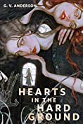 Hearts in the Hard Ground: A Tor.com Original