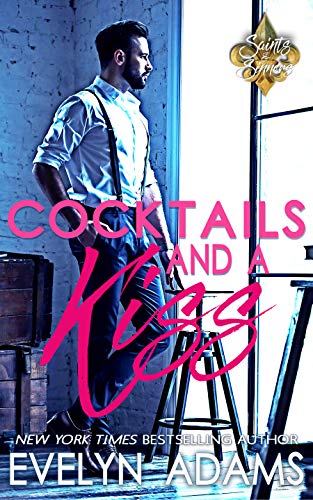 Cocktails and a Kiss (Saints and Sinners Book 2)