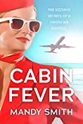 Cabin Fever: The sizzling secrets of a Virgin air hostess