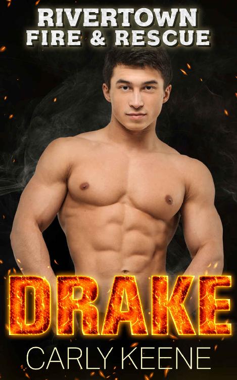 DRAKE: A Short, Sweet, Firefighter/Curvy Girl Instalove Romance (Rivertown Fire & Rescue Book 2)