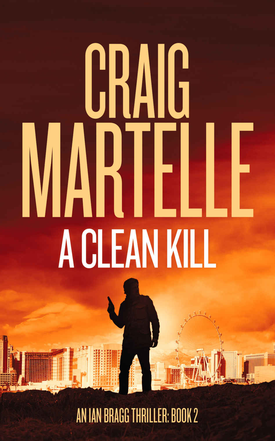 A Clean Kill (Ian Bragg Thriller Book 2)