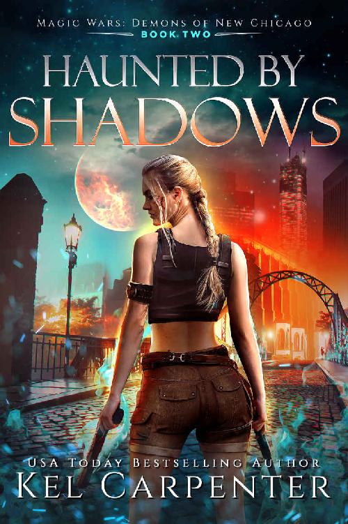 Haunted by Shadows: Magic Wars (Demons of New Chicago #2)