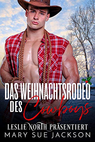 Das Weihnachtsrodeo des Cowboys (German Edition)