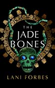 The Jade Bones (The Age of the Seventh Sun Series Book 2)