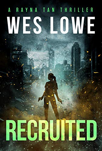 Recruited: Rayna Tan Action Thriller Prequel Novella