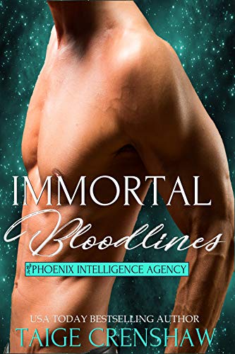 Immortal Bloodlines (Phoenix Intelligence Agency Book 4)