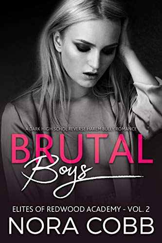 Brutal Boys: Dark High School Reverse Harem Bully Romance (Elites of Redwood Academy Book 2)