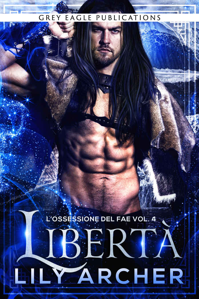 (L’ossessione del fae 04) Libertà